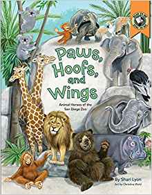 Paws, Hoofs, and Wings: Animal Heroes of the San Diego Zoo